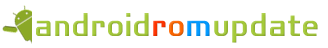 AndroidROMupdate | Android Device News and Updates, including firmware files, stock ROM, guides and tutorials.